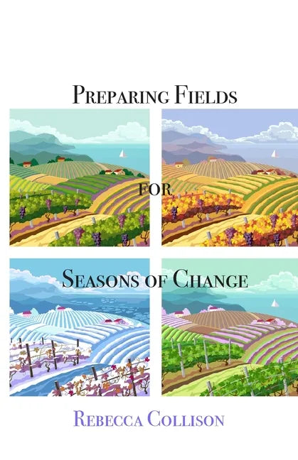 Preparing Fields for Seasons of Change - Paperback