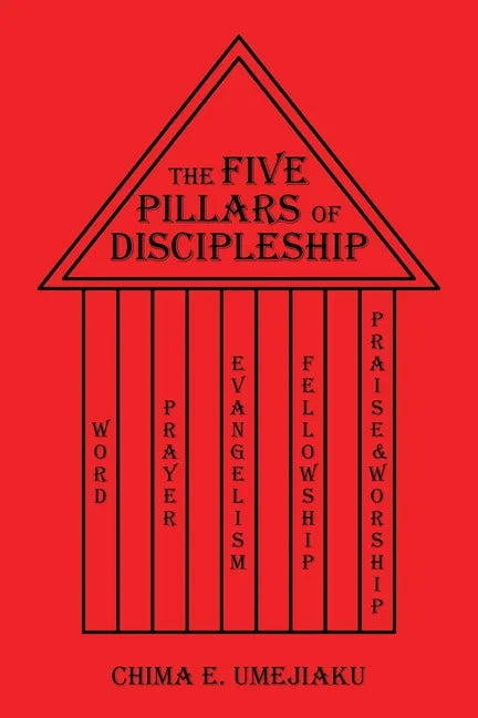 The Five Pillars of Discipleship - Paperback