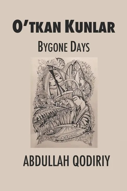 Bygone Days: O'tkan Kunlar - Paperback