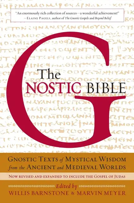 The Gnostic Bible: Revised and Expanded Edition - Paperback