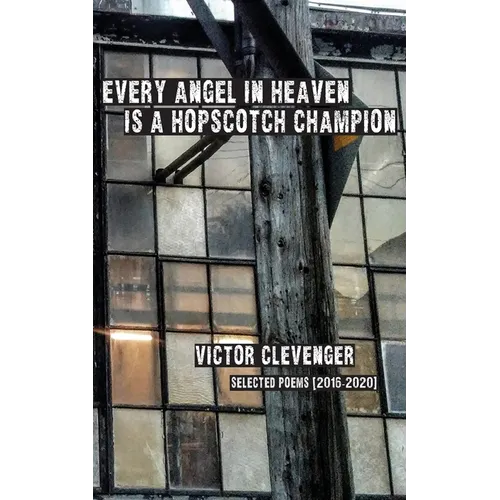 Every Angel in Heaven is a Hopscotch Champion - Paperback