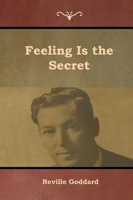 Feeling Is the Secret - Paperback