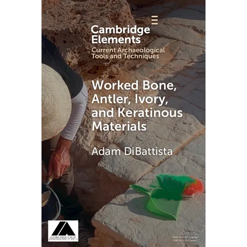 Worked Bone, Antler, Ivory, and Keratinous Materials - Paperback