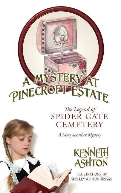A Mystery at Pinecroft Estate: The Legend of Spider Gate Cemetery - Paperback