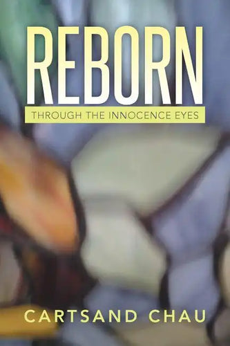 Reborn: Through the Innocence Eyes - Paperback