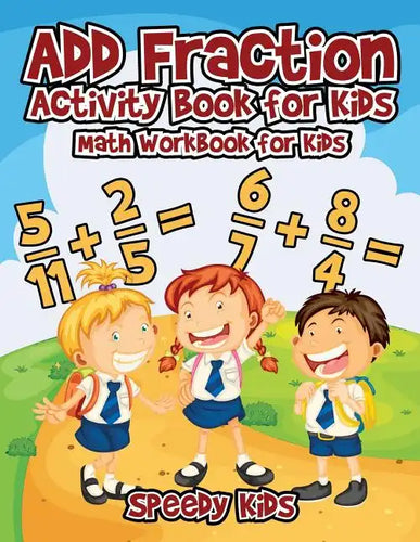 Add Fraction Activity Book for Kids: Math Workbook for Kids - Paperback