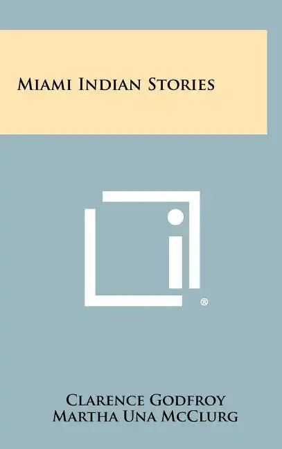 Miami Indian Stories - Hardcover