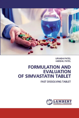 Formulation and Evaluation of Simvastatin Tablet - Paperback