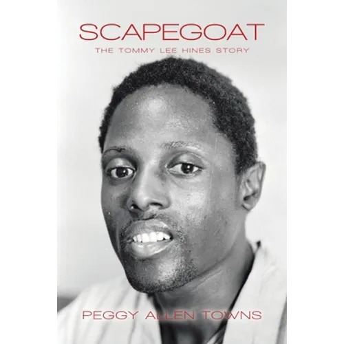 Scapegoat: The Tommy Lee Hines Story - Paperback