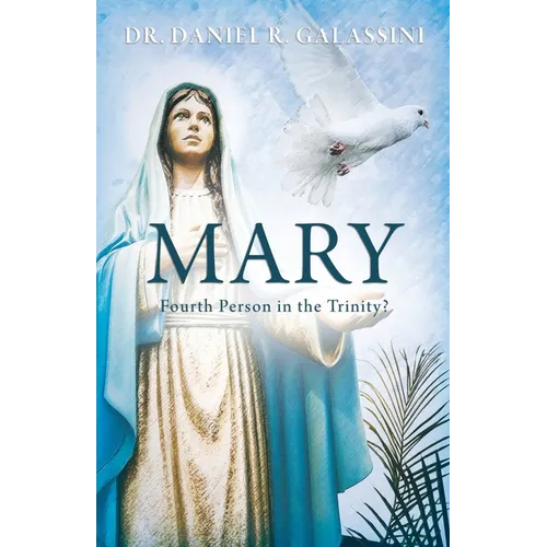 Mary: Fourth Person in the Trinity? - Paperback