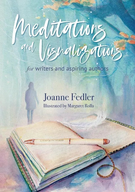 Meditations and Visualizations for Writers and Aspiring Authors - Paperback