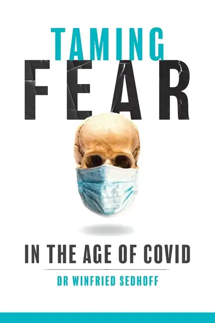 Taming Fear in the Age of Covid - Paperback