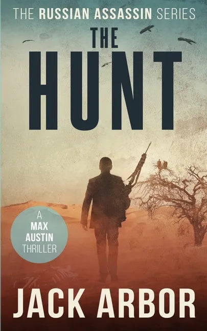 The Hunt: A Max Austin Thriller, Book #4 - Paperback