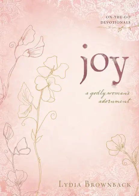 Joy: A Godly Woman's Adornment - Paperback