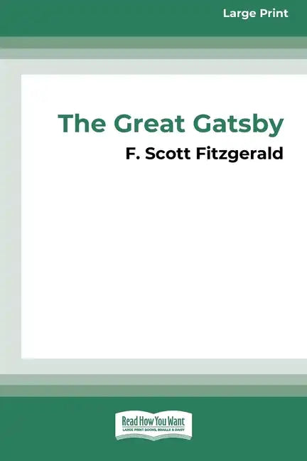 The Great Gatsby [16pt Large Print Edition] - Paperback