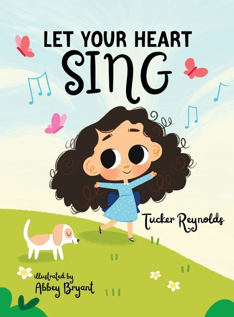 Let Your Heart Sing - Hardcover