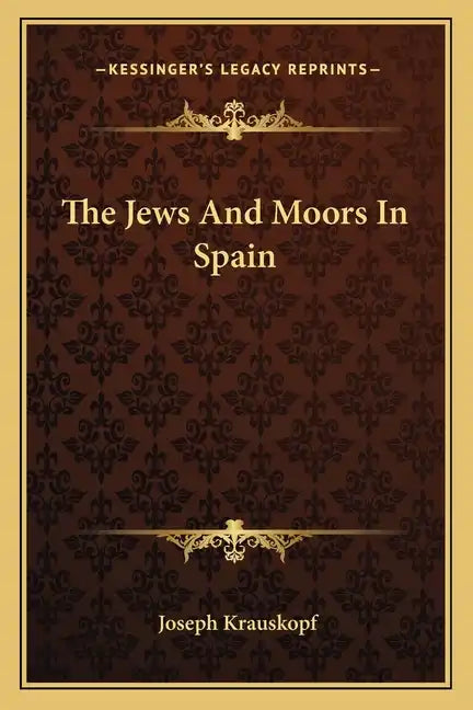 The Jews and Moors in Spain - Paperback