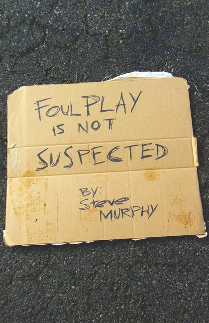 Foul Play Is Not Suspected - Paperback