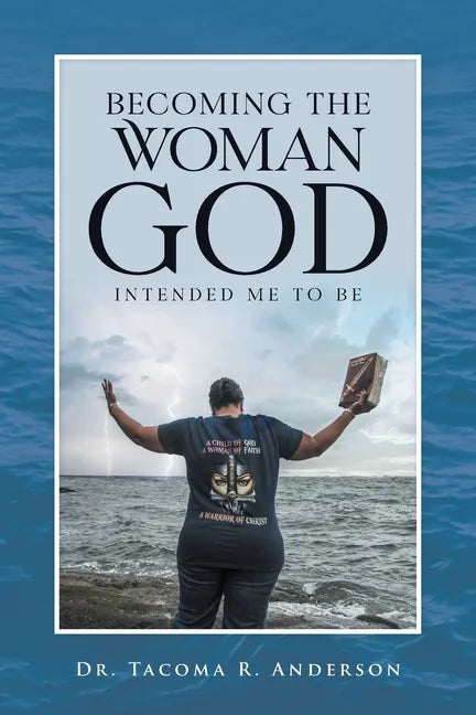 Becoming the Woman God Intended Me to Be - Paperback
