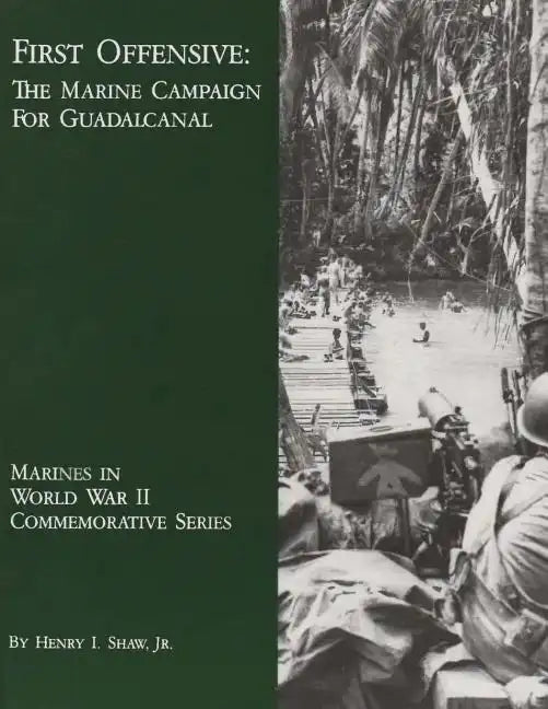 First Offensive: The Marine Campaign For Guadalcanal - Paperback