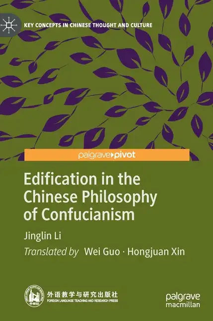 Edification in the Chinese Philosophy of Confucianism - Hardcover