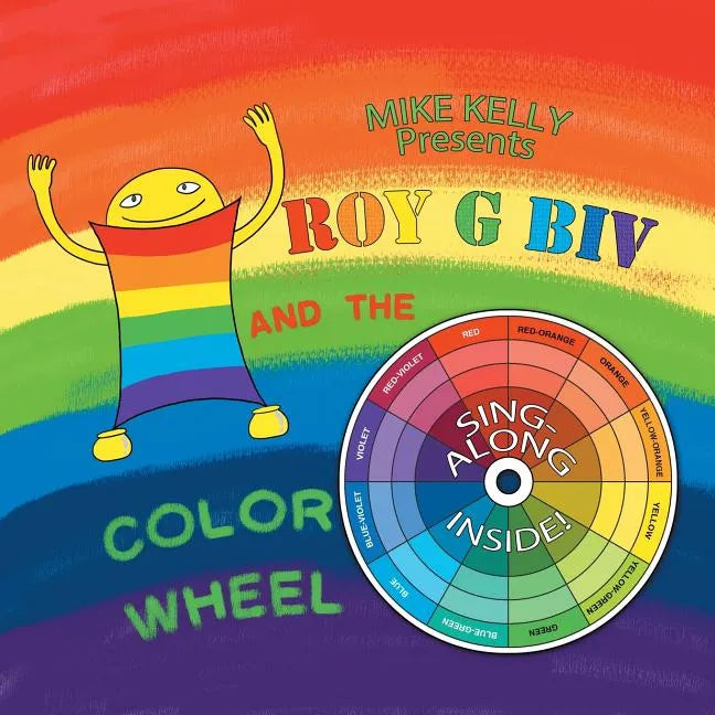 Roy G Biv and the Color Wheel - Paperback