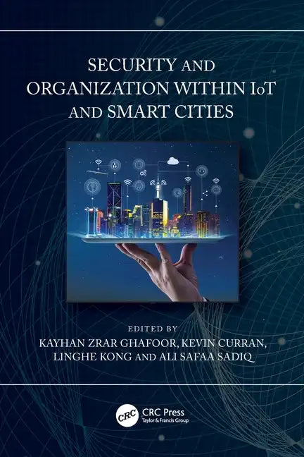 Security and Organization Within Iot and Smart Cities - Paperback