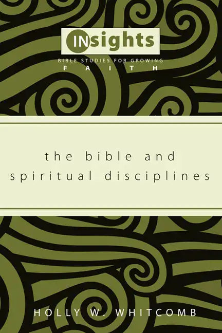 The Bible and Spiritual Disciplines - Paperback