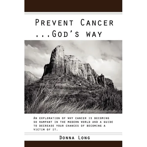 Prevent Cancer ... God's Way - Paperback