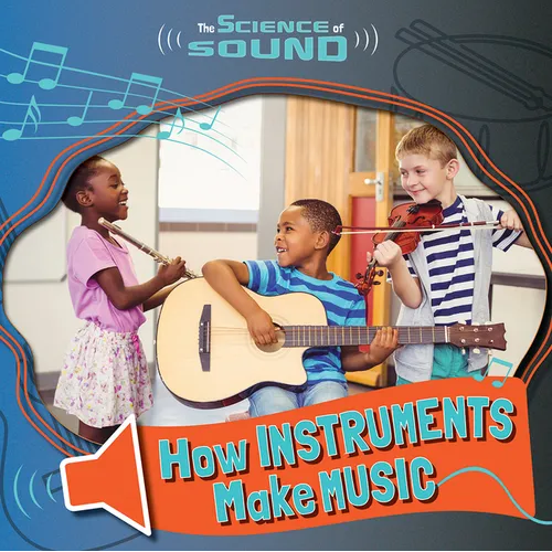 How Instruments Make Music - Paperback