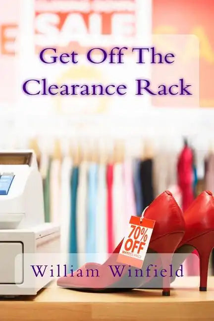 Get Off The Clearance Rack - Paperback