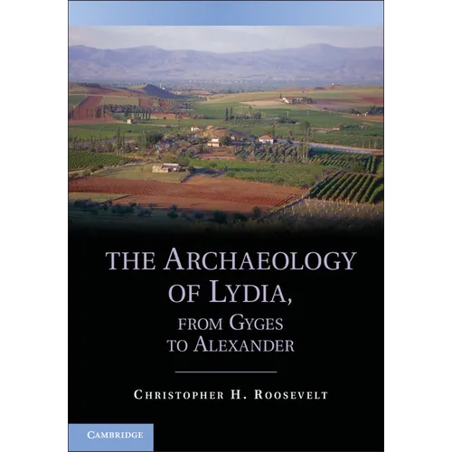 The Archaeology of Lydia, from Gyges to Alexander - Paperback