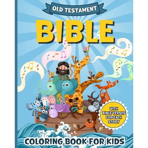 Bible Coloring Book For Kids: Christian Stories from the Old Testament with Explanatory Bible Verses to Color - Paperback