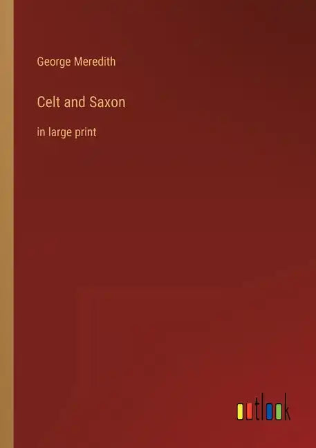 Celt and Saxon: in large print - Paperback