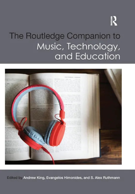The Routledge Companion to Music, Technology, and Education - Paperback