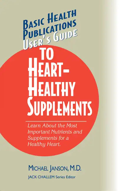 User's Guide to Heart-Healthy Supplements - Paperback