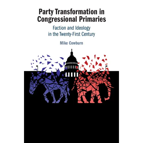 Party Transformation in Congressional Primaries - Paperback