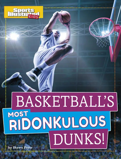 Basketball's Most Ridonkulous Dunks! - Hardcover