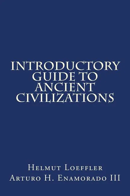 Introductory Guide to Ancient Civilizations - Paperback