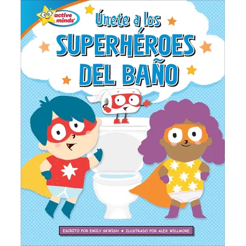Únete a Los Superhéroes del Baño (Join the Potty Squad) - Library Binding