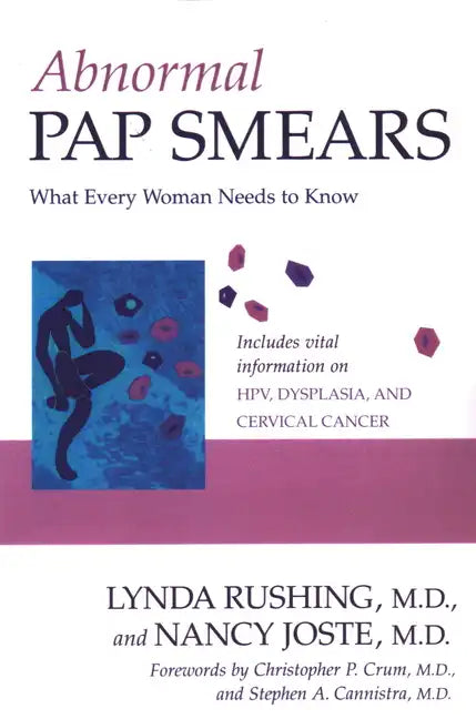 Abnormal Pap Smears: What Every Woman Needs to Know - Paperback