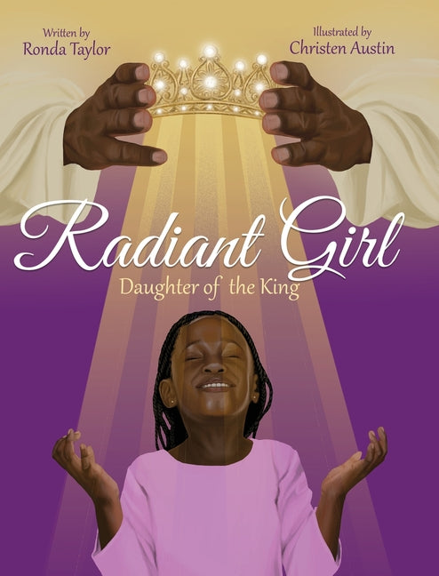 Radiant Girl: Daughter of the King - Hardcover