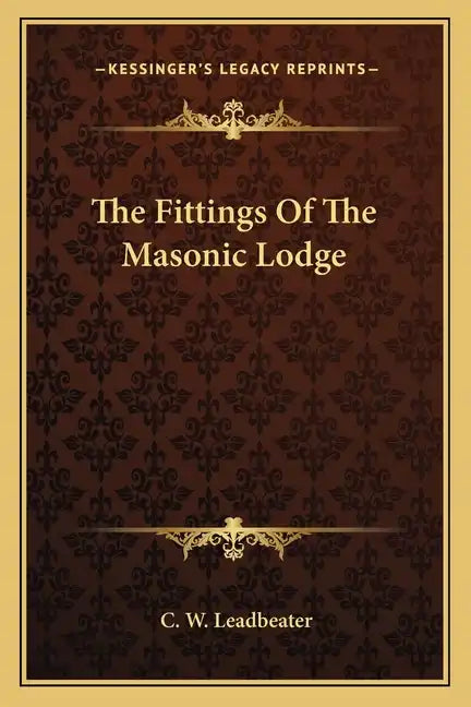 The Fittings of the Masonic Lodge - Paperback