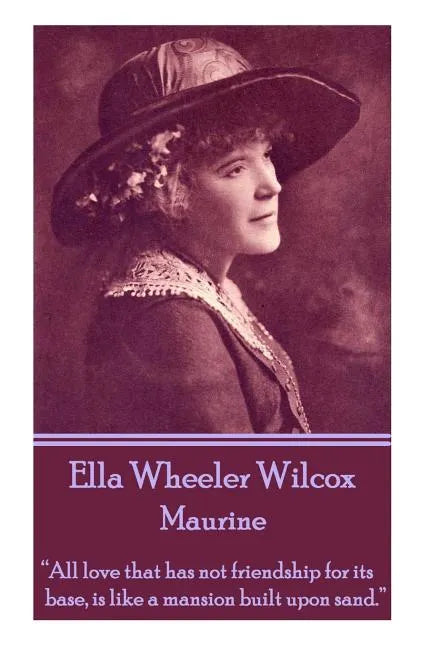 Ella Wheeler Wilcox's Maurine: 