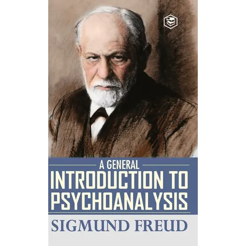 A General Introduction to Psychoanalysis - Hardcover
