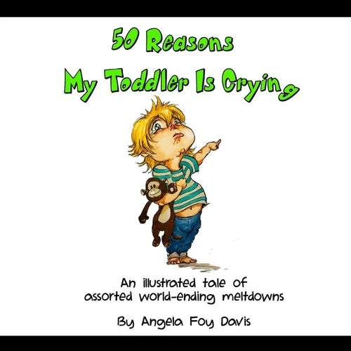 50 Reasons My Toddler Is Crying - Paperback