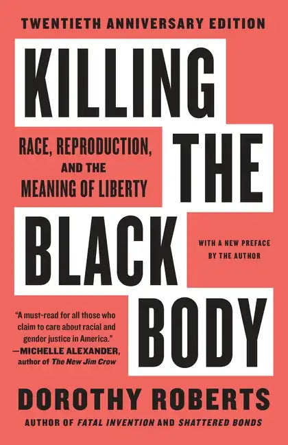 Killing the Black Body: Race, Reproduction, and the Meaning of Liberty - Paperback