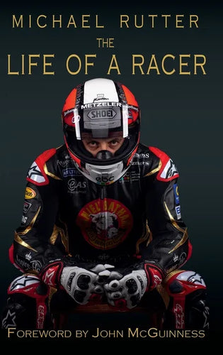 Michael Rutter: The Life of a Racer - Hardcover