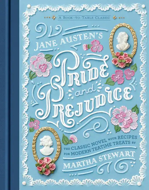 Jane Austen's Pride and Prejudice: A Book-To-Table Classic - Hardcover