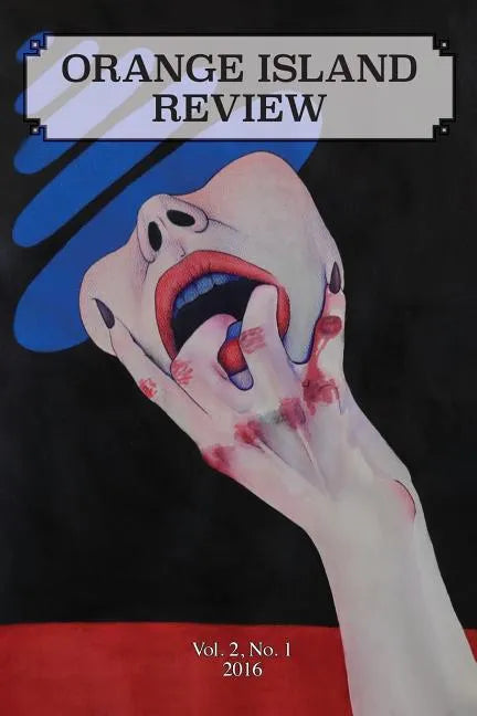 Orange Island Review: Vol. 2, No. 1 2016 - Paperback